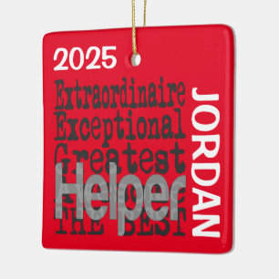 Helper Extraordinaire CUSTOM Ceramic Ornament