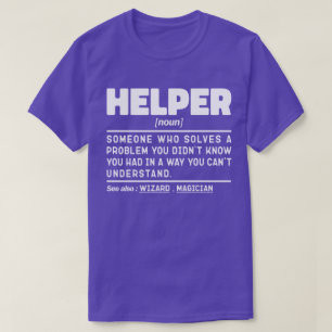 Helper Noun Definition Funny Specialist Worker  T-Shirt
