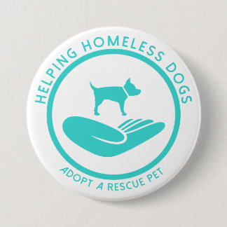"Helping Homeless Dogs" 7.5 Cm Round Badge