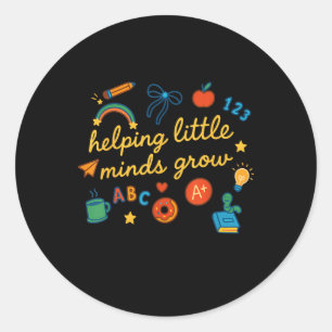 Helping Little Minds Grow Kindergarten Preschool T Classic Round Sticker