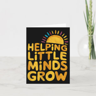 Helping Little Minds Grow Sunny Daily School Tee F Card