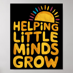 Helping Little Minds Grow Sunny Daily School Tee F Poster