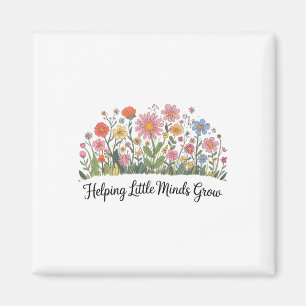Helping Little Minds Grow Teacher Floral Back To S Magnet