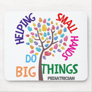 Helping Small Hands Do Big Things - Paediatrician  Mouse Pad