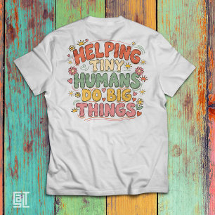Helping Tiny Humans Do Big Things – Cute Colourful Tri-Blend Shirt