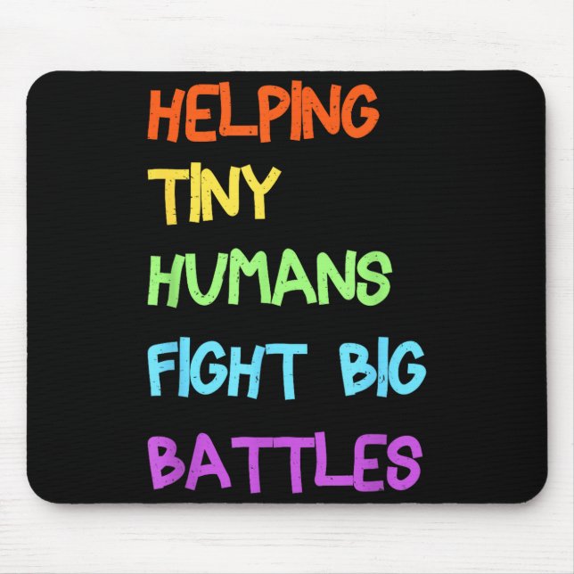 Helping tiny humans fight big battles paediatrics  mouse pad (Front)
