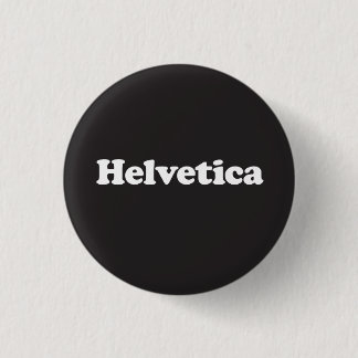Helvetica, the Button, knockout! 3 Cm Round Badge