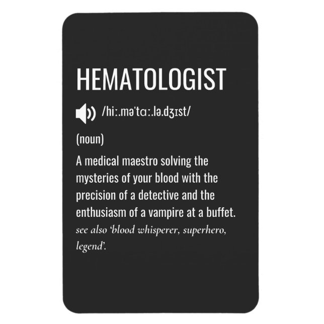 Hematologist Definition Magnet (Vertical)