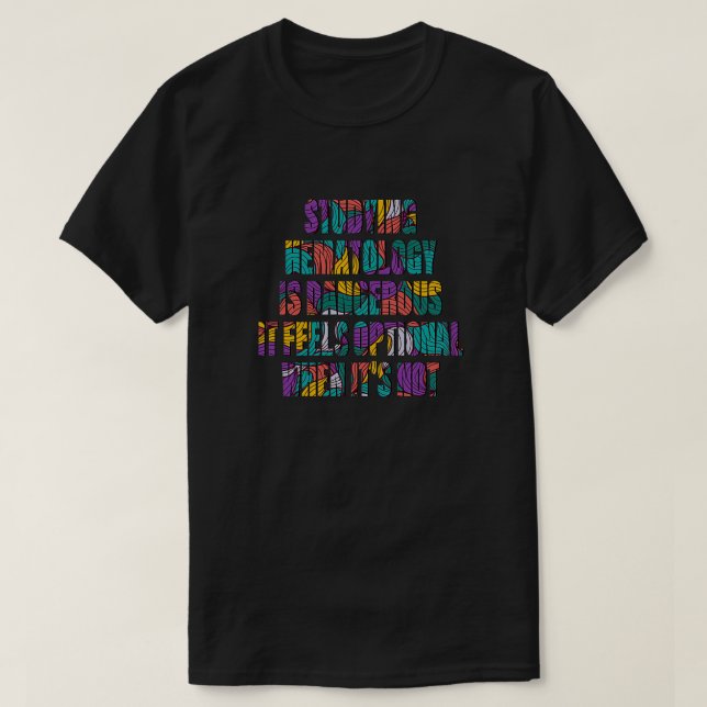 Hematology Joke T-Shirt (Design Front)