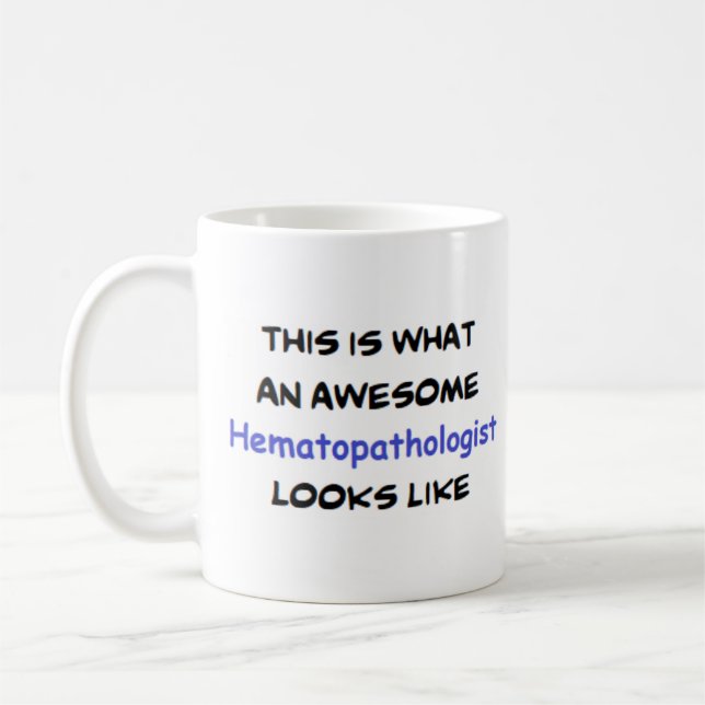 hematopathologist, awesome coffee mug (Left)