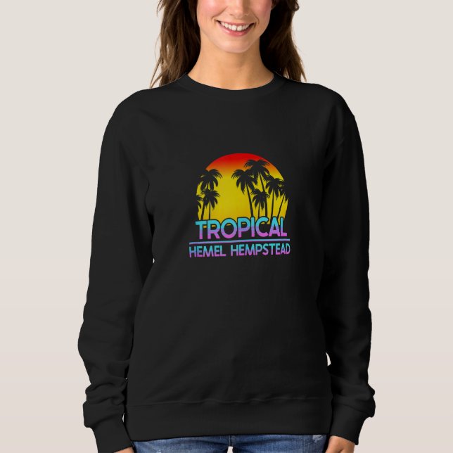 Hemel Hempstead Uk Funny British Weather Sweatshirt (Front)