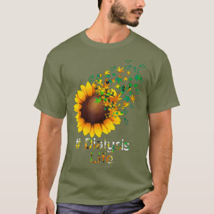 Hemodialysis life dialysis sunflower T-Shirt