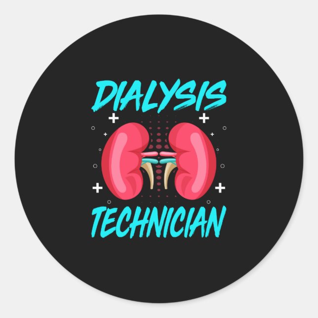 Hemodialysis Nephrology Technician - Dialysis Tech Classic Round Sticker (Front)