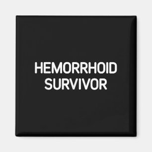 Hemorrhoid Survivor, Funny, Jokes, Sarcastic Magnet