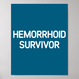 Hemorrhoid Survivor, Funny, Jokes, Sarcastic  Poster