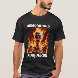 Hemorrhoids Funny Cringe Hard Skeleton Meme Flames T-Shirt