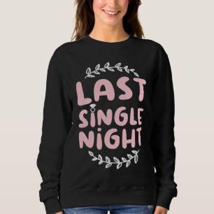 Hen Party Wedding Married Bachelor Bride To Be Bac Sweatshirt