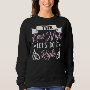 Hen Party Wedding Married Bachelor Bride To Be Bac Sweatshirt