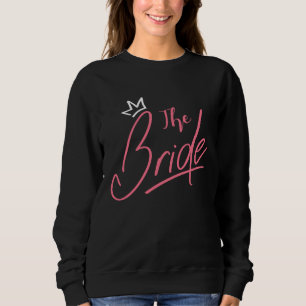 Hen Party Wedding Married Bachelor Bride To Be Bac Sweatshirt