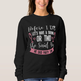 Hen Party Wedding Married Bachelor Bride To Be Bac Sweatshirt
