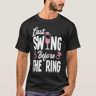 Hen Party Wedding Married Bachelor Bride To Be Bac T-Shirt