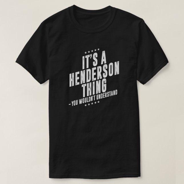 Henderson funny surname funny family T-Shirt (Design Front)