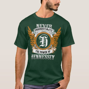 Hennessey Name Shirt Never Underestimate The Power