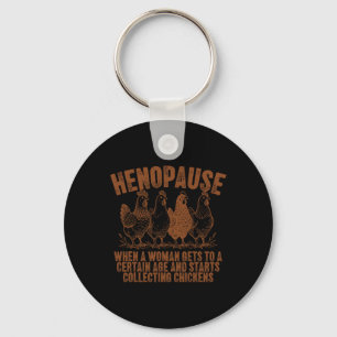 Henopause Funny Chicken Lover Woman Aging Humour Key Ring