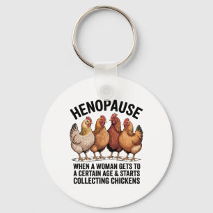 Henopause Funny Chicken Mum Collector Meme _1 Key Ring