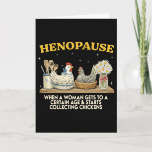 Henopause Funny Menopause Chicken Lover Mama Hen _ Card