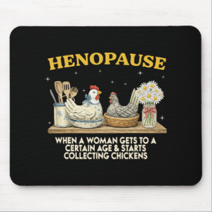 Henopause Funny Menopause Chicken Lover Mama Hen Mouse Pad