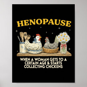 Henopause Funny Menopause Chicken Lover Mama Hen Poster