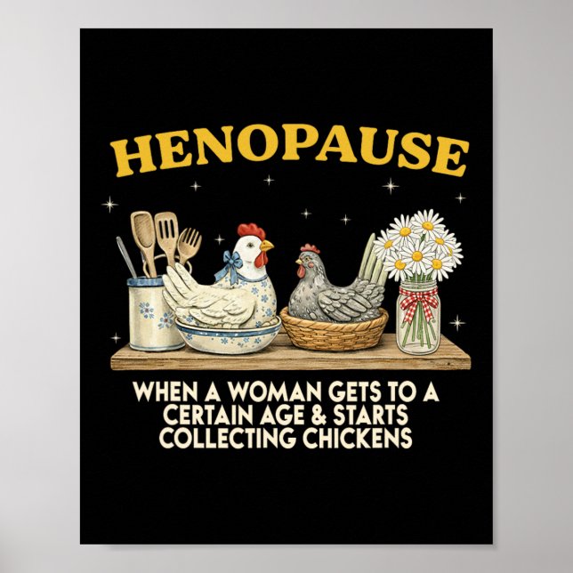 Henopause Funny Menopause Chicken Lover Mama Hen  Poster (Front)