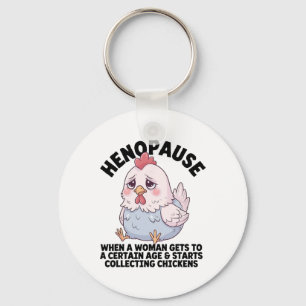 Henopause Menopause Funny Poultry Farmer Chicken M Key Ring