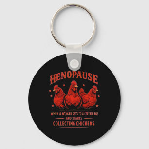 Henopause Woman Gets To A Certain Age Collecting C Key Ring