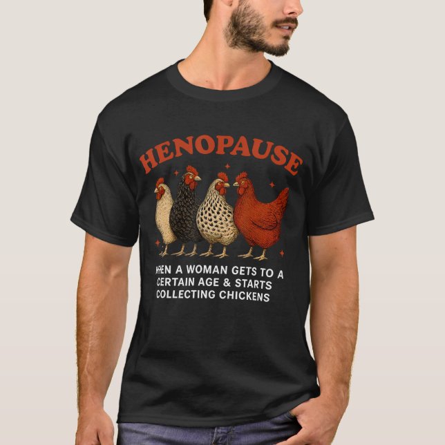 Henopause Women Collecting Chicken Funny Farm Chic T-Shirt (Front)