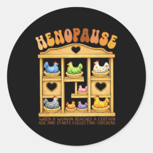 Henopause Women Collecting Chicken,hen In Nest,chi Classic Round Sticker