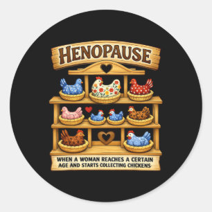 Henopause Women Collecting, Grandma Core Chicken,h Classic Round Sticker