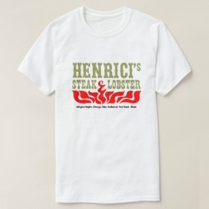 Henrici's Steak and Lobster. T-Shirt