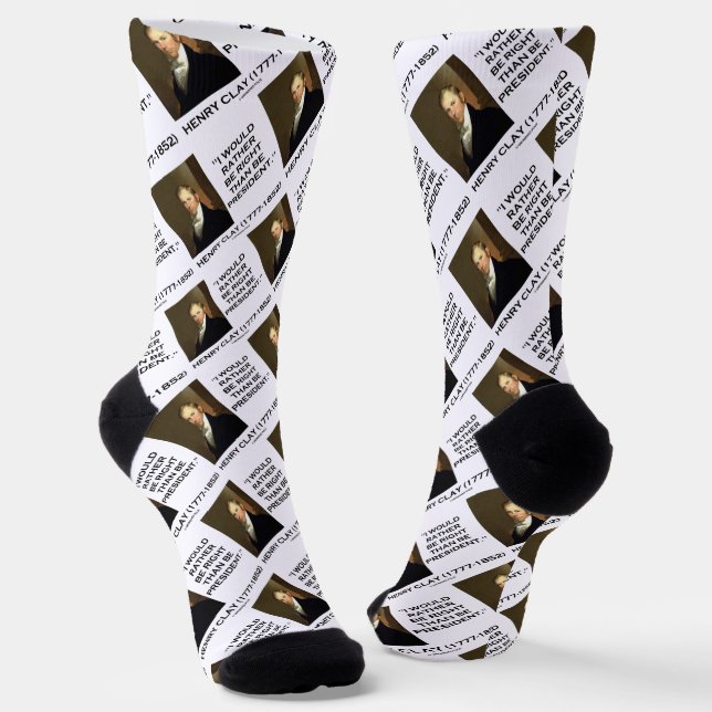 Henry Clay I Would Rather Be Right Than President Socks (Angled)