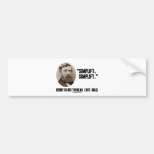 Henry David Thoreau Simplify Simplify Quote Bumper Sticker