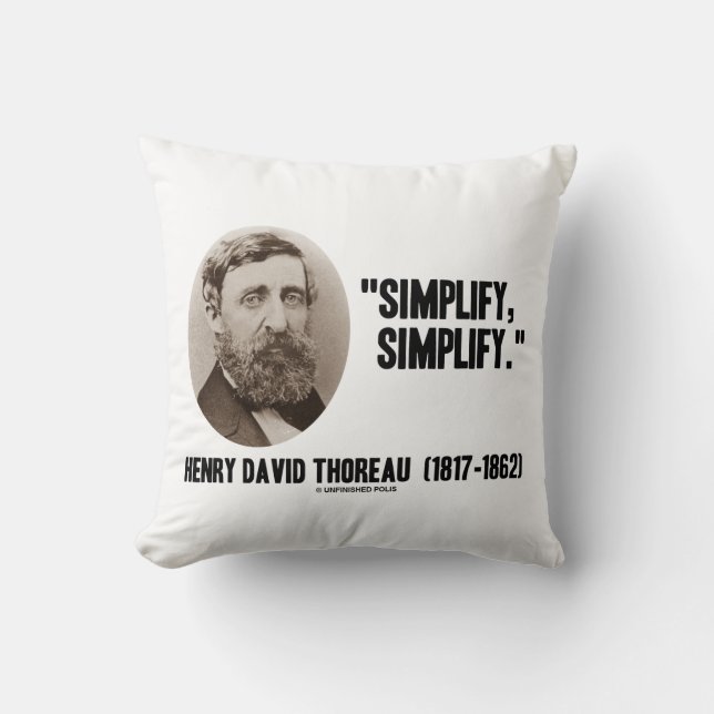 Henry David Thoreau Simplify Simplify Quote Cushion (Front)