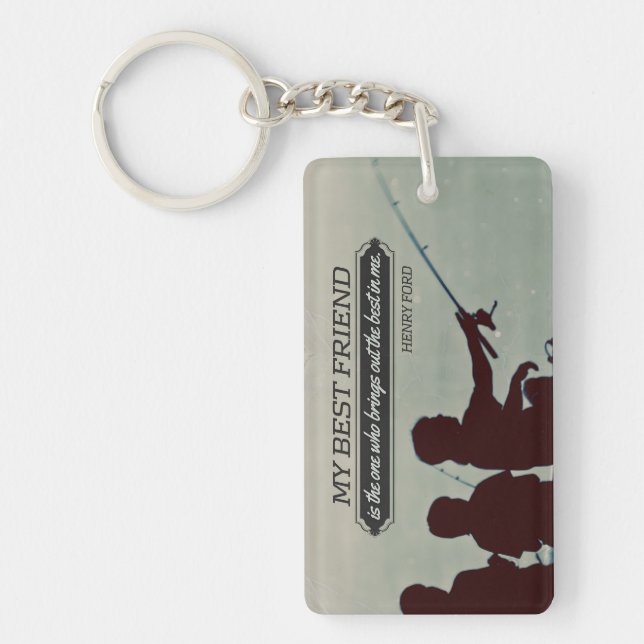 Henry Ford Inspirational Quote "Best friend" Key Ring (Front)