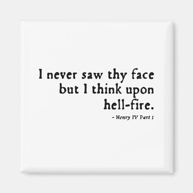 Henry IV "hell-fire" Insult (16thC version) Magnet (Front)