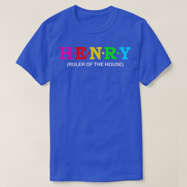 Henry Ruler of the house T-Shirt (Design Front)