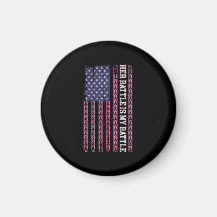 her battle is my battle, design for breast cancer  magnet