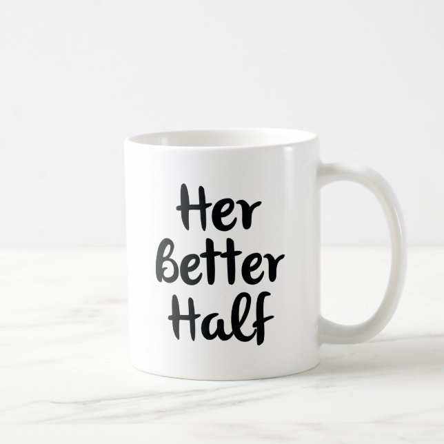Her Better Half Coffee Mug (Right)