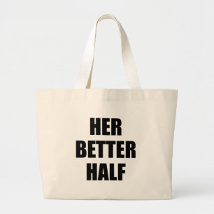 Her Better Half Large Tote Bag