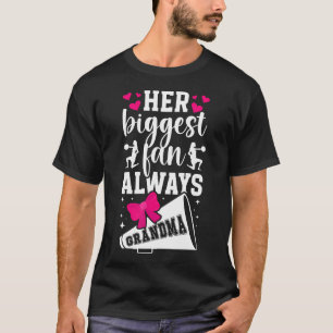 Her Biggest Fan Cheer Grandma Of A Cheerleader Gra T-Shirt