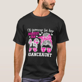 Her Biggest Fan Dance Aunt Dancing Aunt Of A Dance T-Shirt